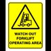 Sign watch out forklift operating area